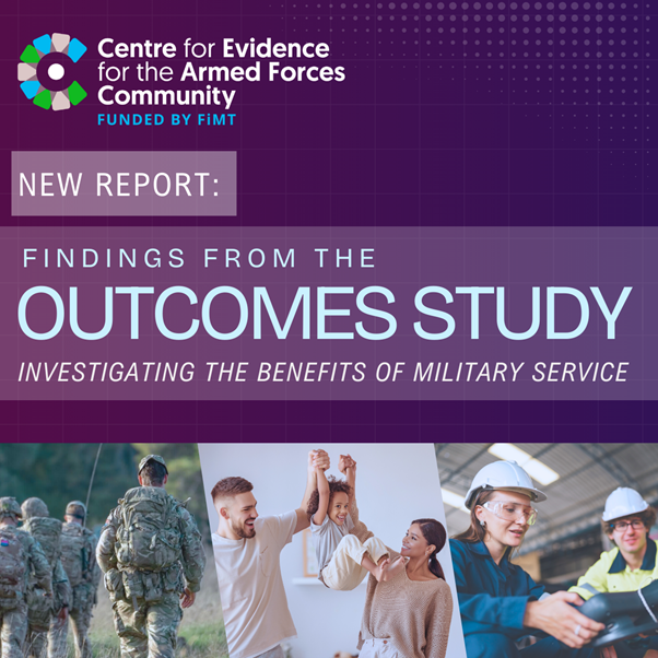 NEW RESEARCH REPORT: The OUTCOMES study - Investigating the benefits of military Service.